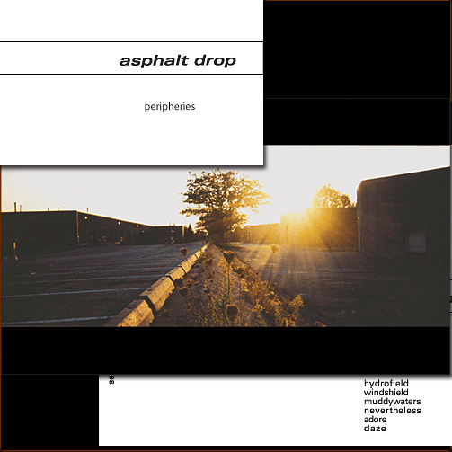Asphalt Drop Peripheries C.D.